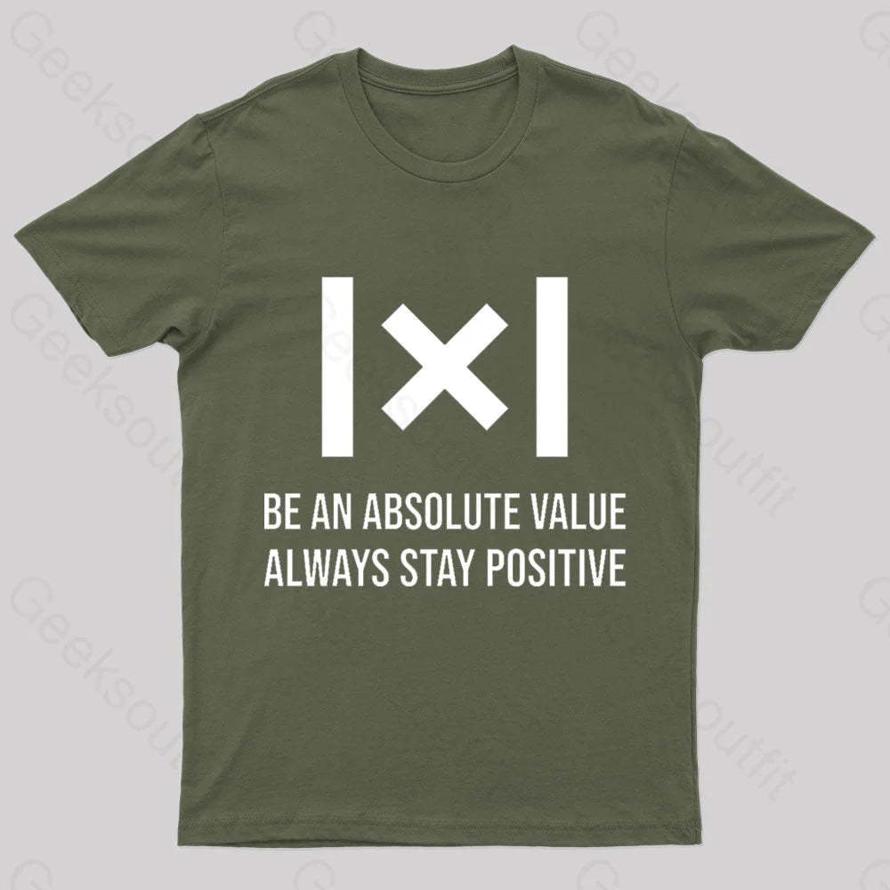 Be An Absolute Value Nerd T-Shirt Army Green / S