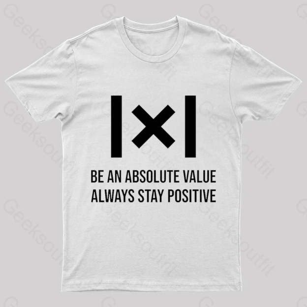 Be An Absolute Value Nerd T-Shirt White / S