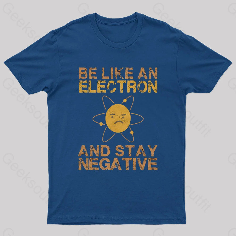 Be Like An Electron Geek T-Shirt Navy / S