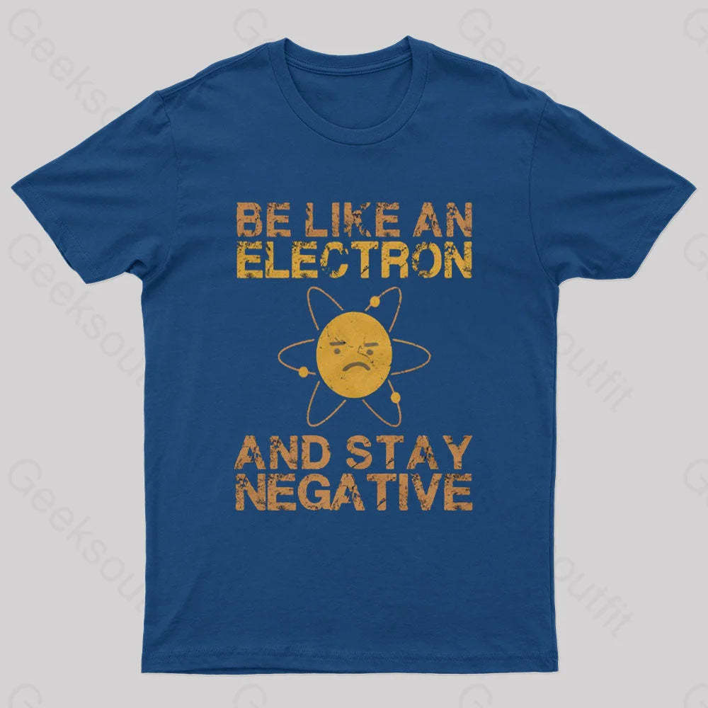 Be Like An Electron Geek T-Shirt Navy / S