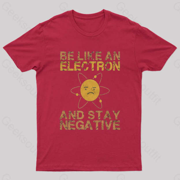 Be Like An Electron Geek T-Shirt Red / S