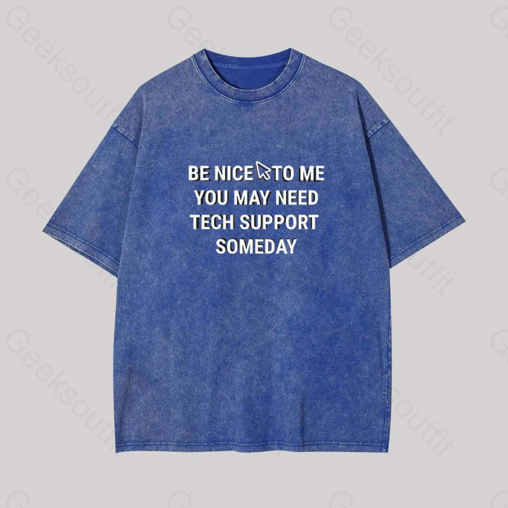 Be Nice Tech Support Geek Washed T-Shirt Blue / S