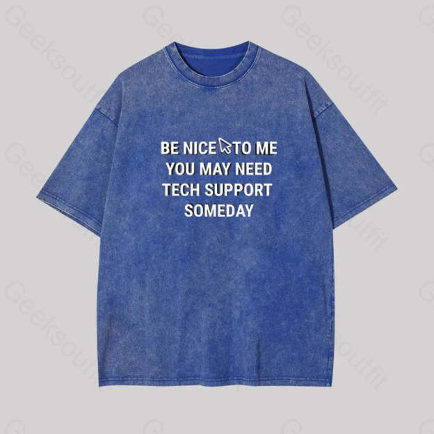 Be Nice Tech Support Geek Washed T-Shirt Blue / S