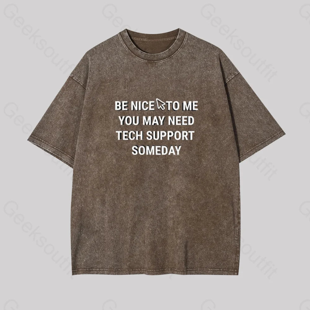 Be Nice Tech Support Geek Washed T-Shirt Coffee / S