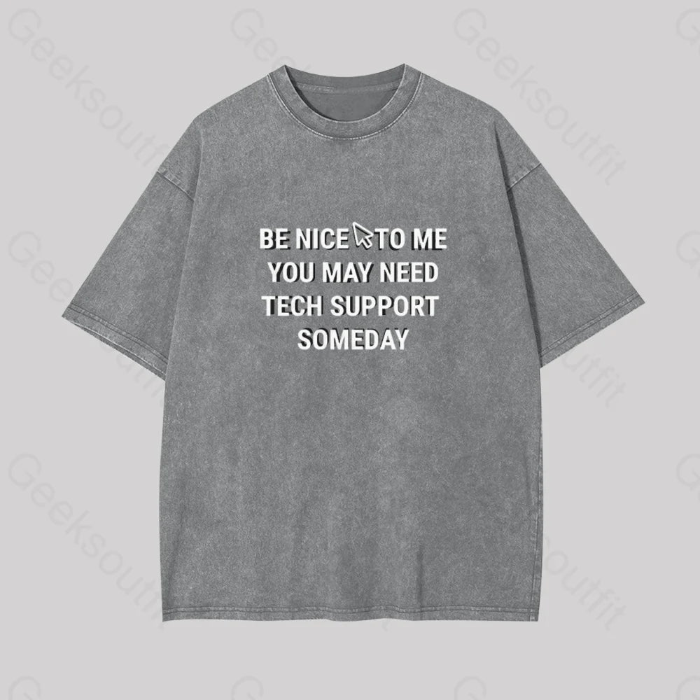 Be Nice Tech Support Geek Washed T-Shirt Grey / S