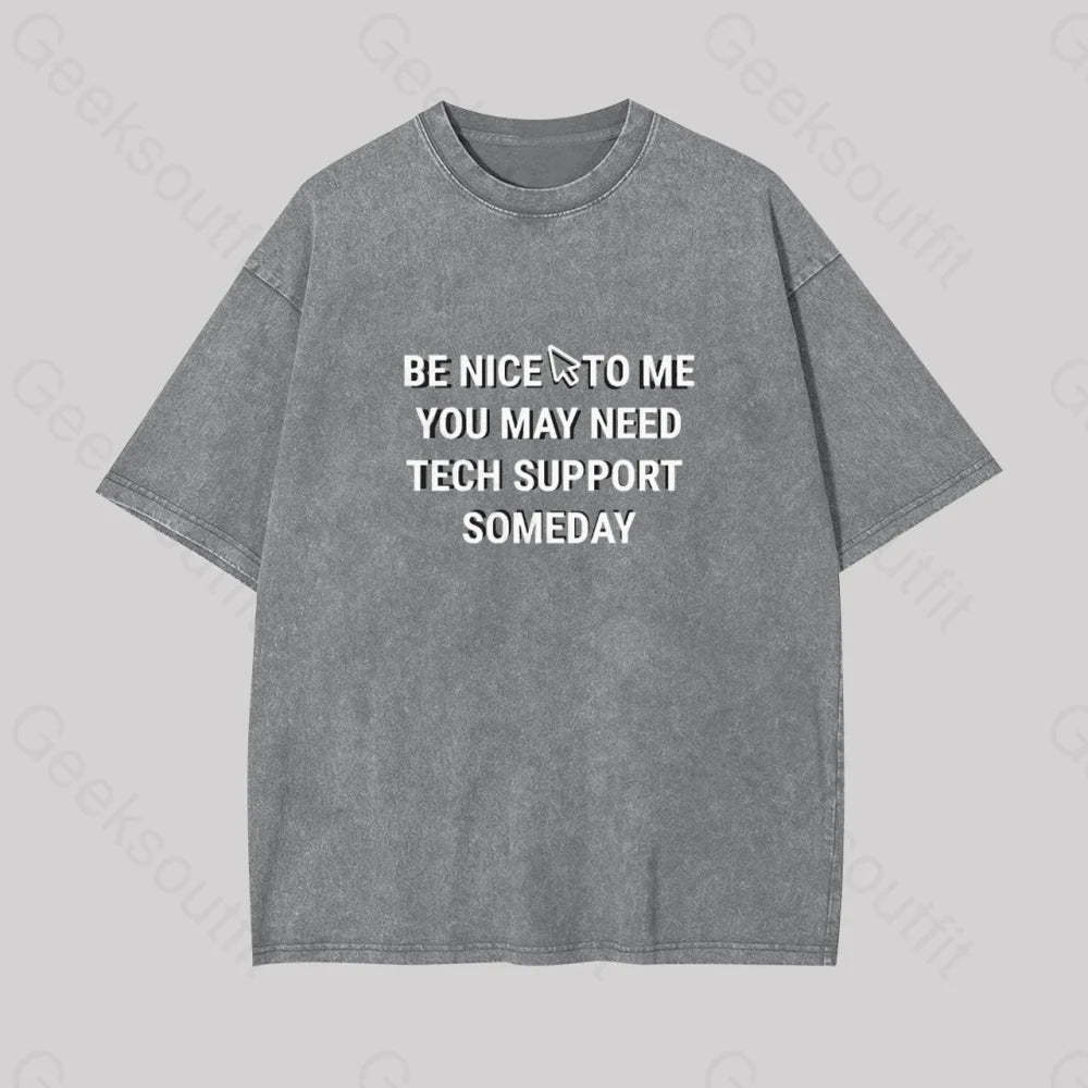 Be Nice Tech Support Geek Washed T-Shirt Grey / S