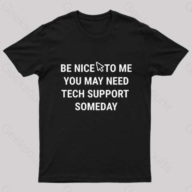 Be Nice Tech Support T-Shirt Black / S