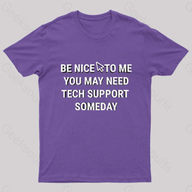 Be Nice Tech Support T-Shirt Purple / S