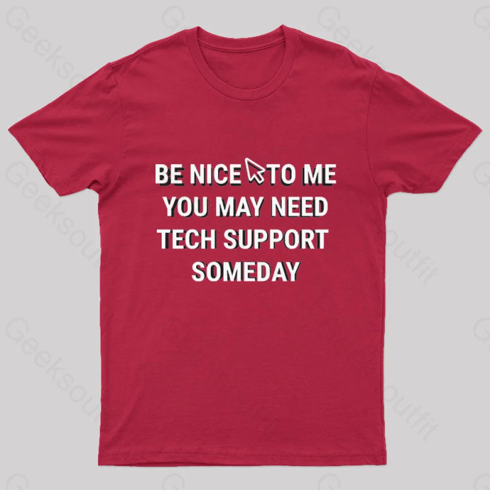 Be Nice Tech Support T-Shirt Red / S