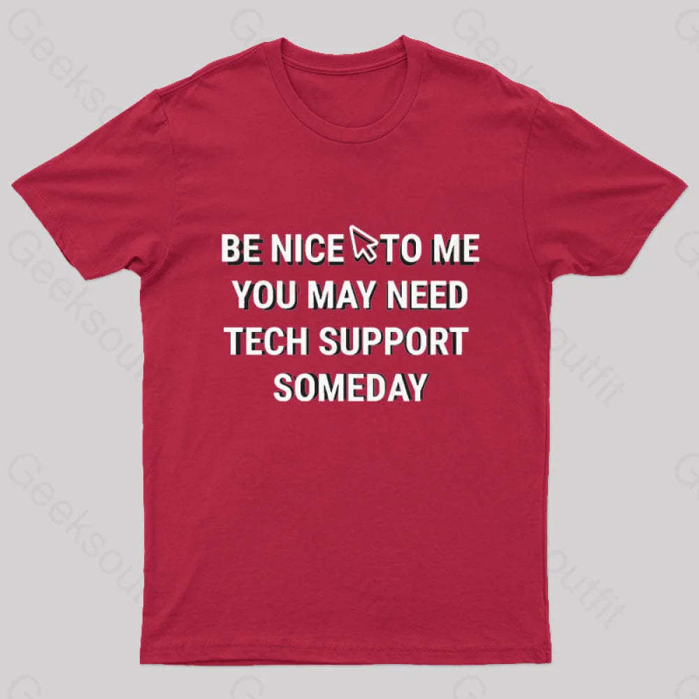 Be Nice Tech Support T-Shirt Red / S