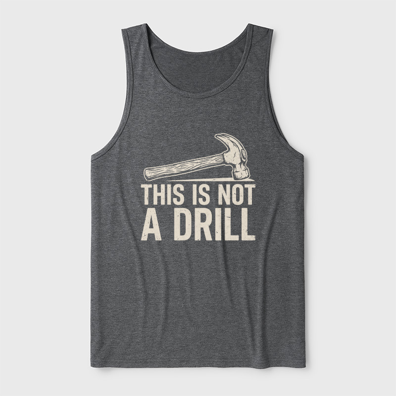 This Is Not A Drill Ultra Soft Heather Tank