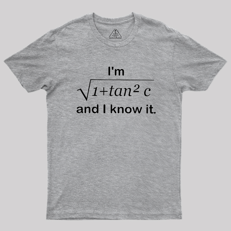 I Know It Geek T-Shirt