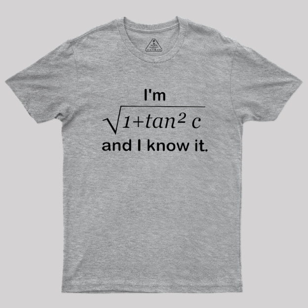 I Know It Geek T-Shirt
