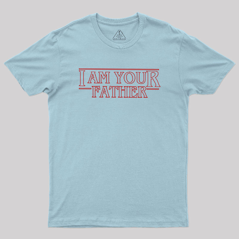 I am Your Father Geek T-Shirt