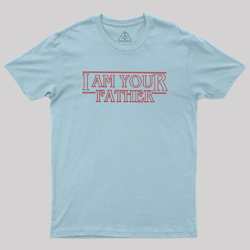 I am Your Father Geek T-Shirt