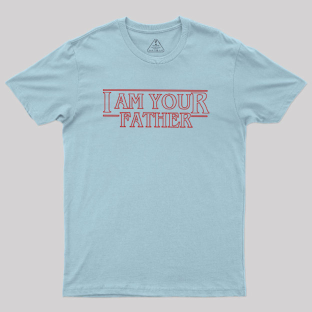 I am Your Father Geek T-Shirt