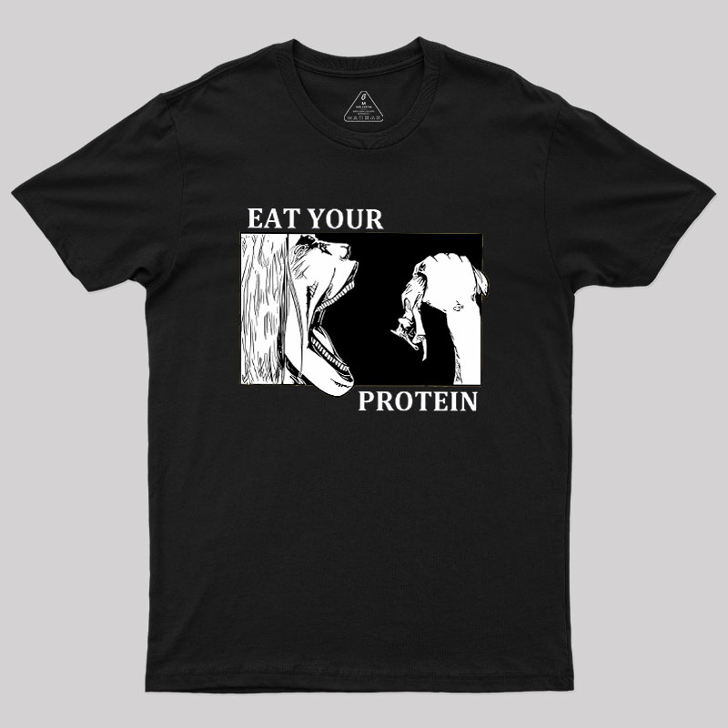 Eat Your Protein Geek T-Shirt