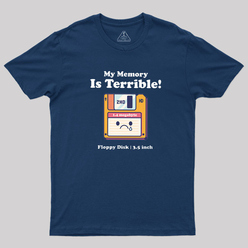 My Memory is Terrible Geek T-Shirt