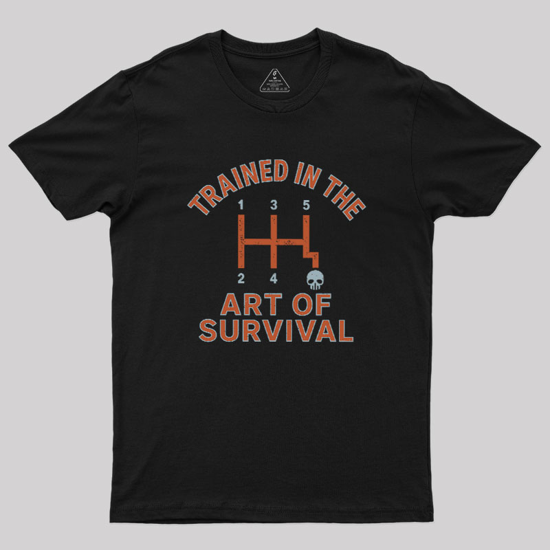 Trained In The Art of Survival Geek T-Shirt