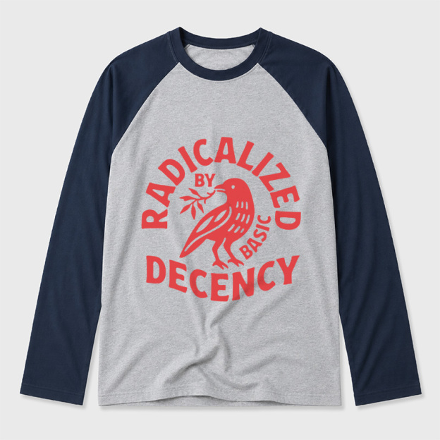 Radicalized By Basic Decency Geek Retro Raglan Long-Sleeve Tee