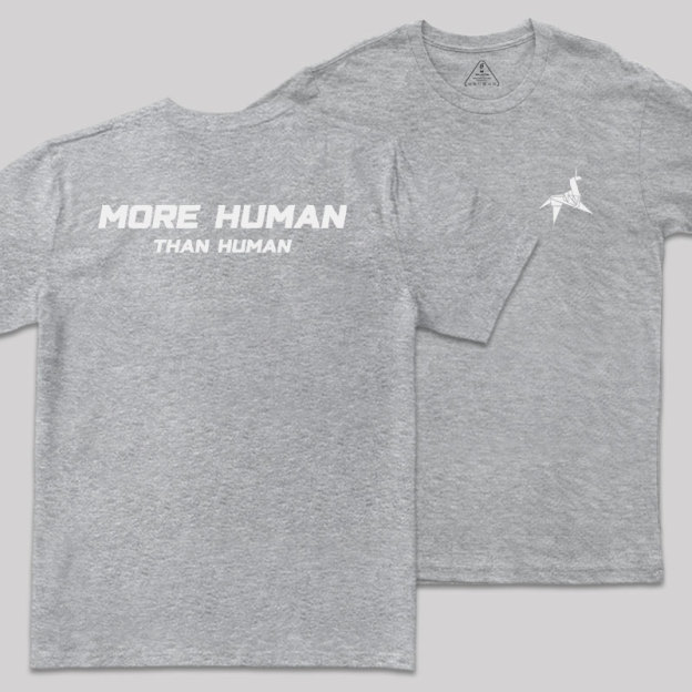 More Human Than Human Geek T-Shirt