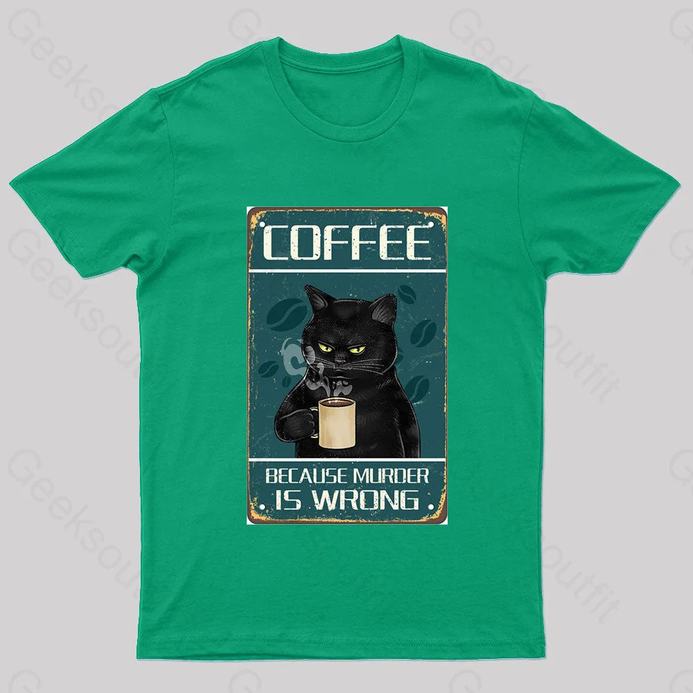 Because Murder Is Wrong Nerd T-Shirt Green / S