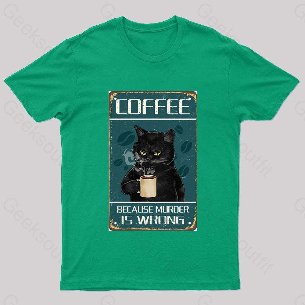 Because Murder Is Wrong Nerd T-Shirt Green / S