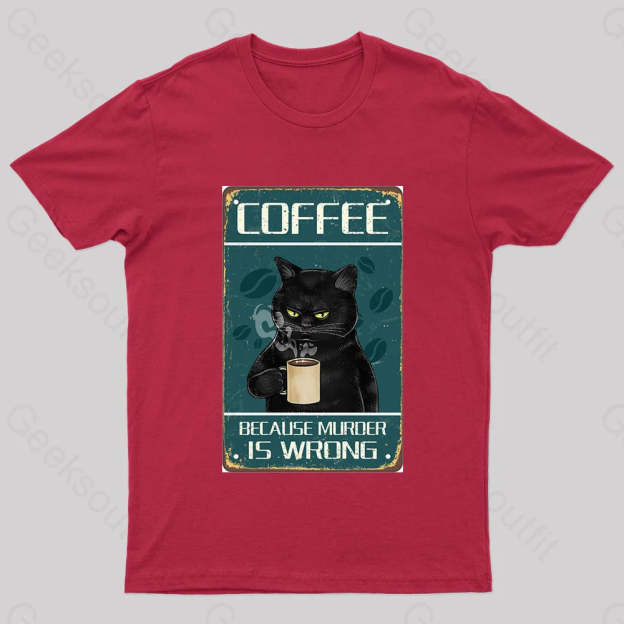 Because Murder Is Wrong Nerd T-Shirt Red / S
