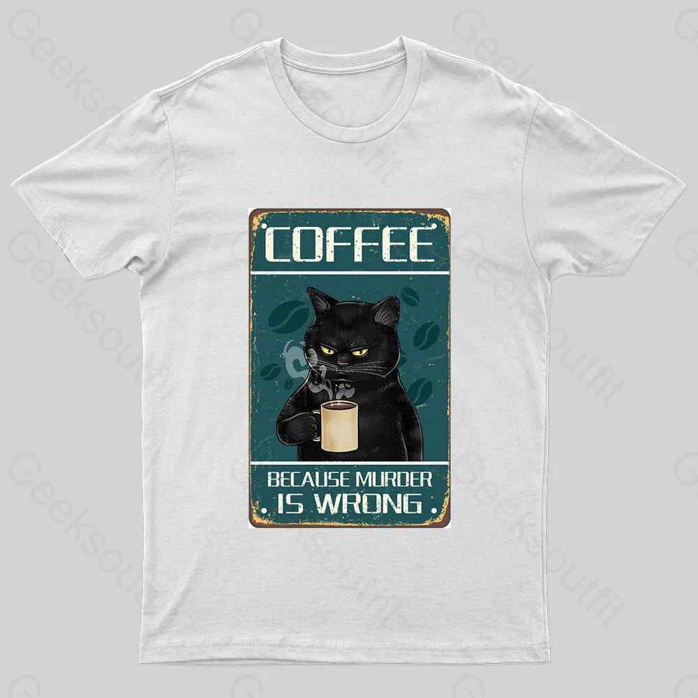 Because Murder Is Wrong Nerd T-Shirt White / S