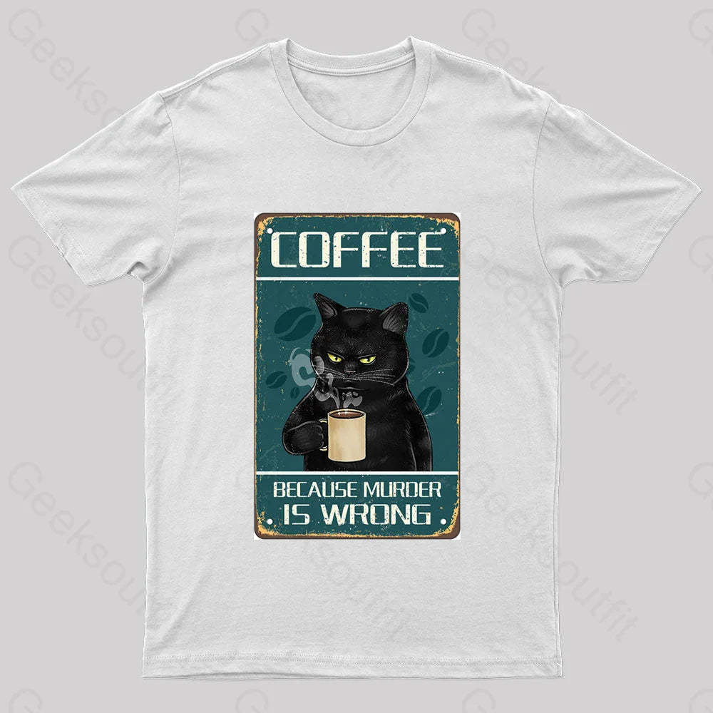 Because Murder Is Wrong Nerd T-Shirt White / S