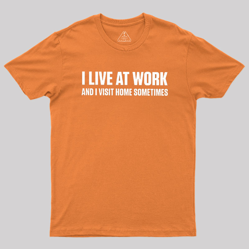 I?Live?at?Work Geek T-Shirt