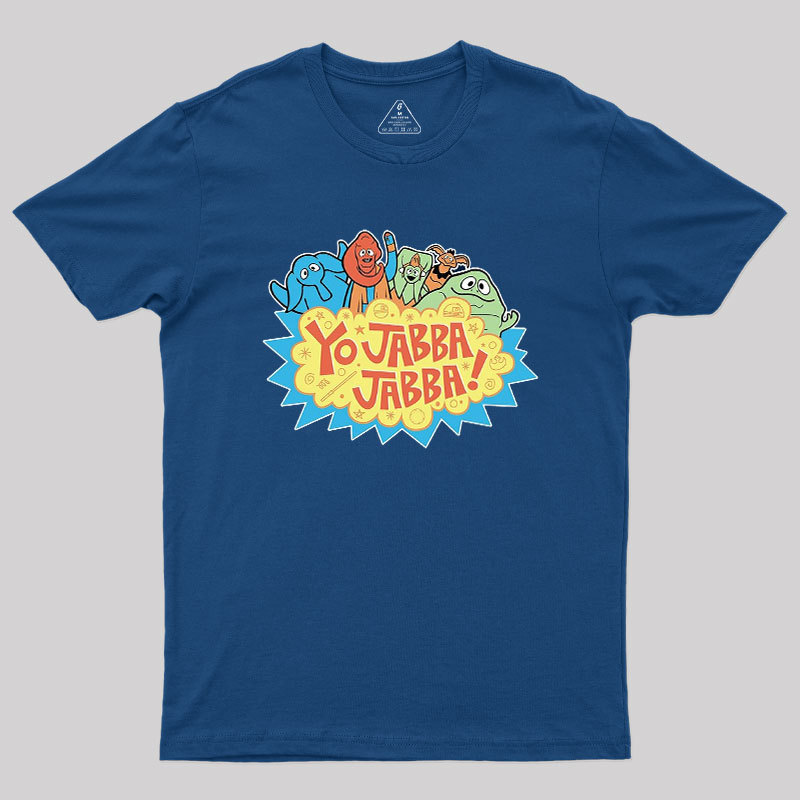 Yo Jabba Jabba! Geek T-Shirt