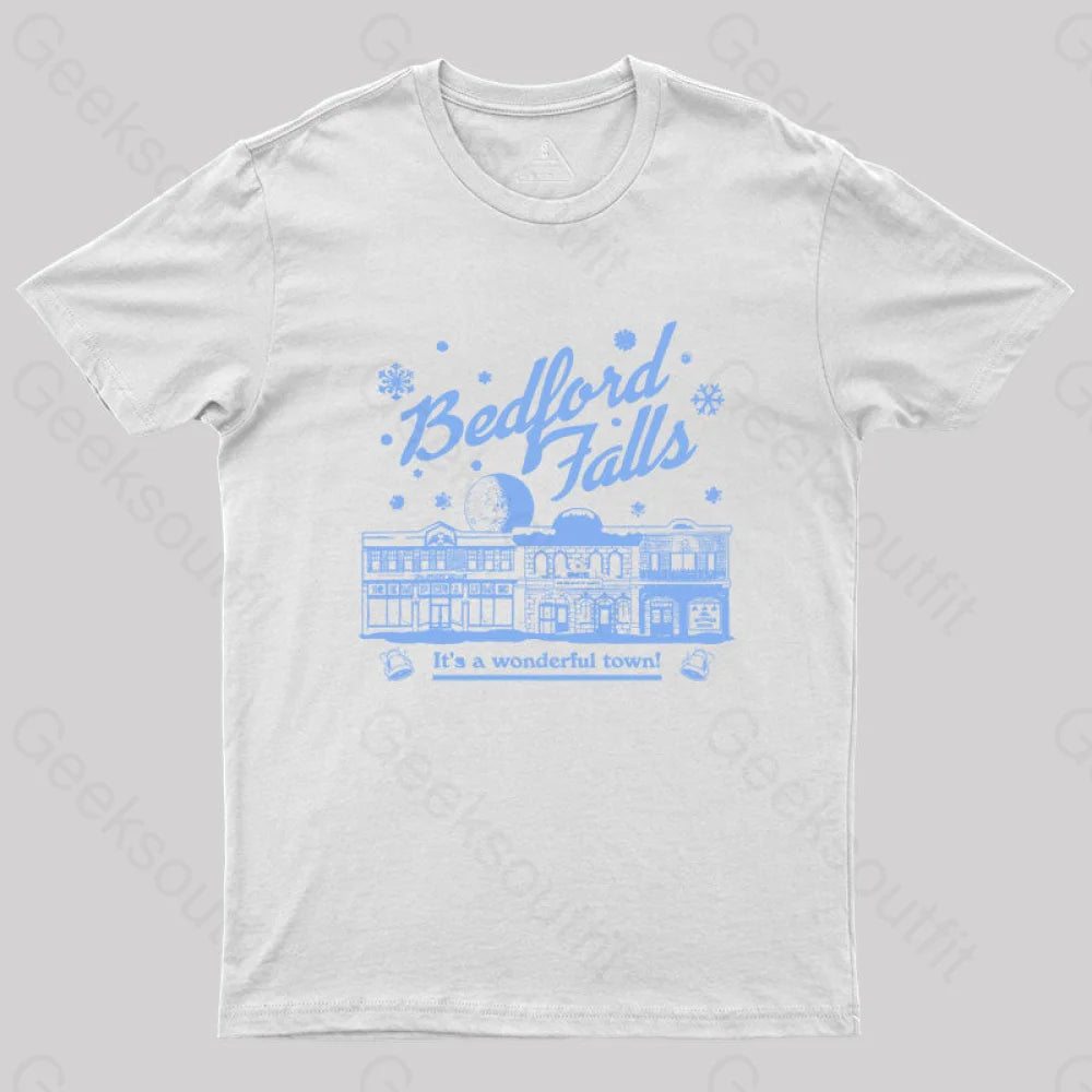 Bedford Falls Is Wonderful! Geek T-Shirt White / S