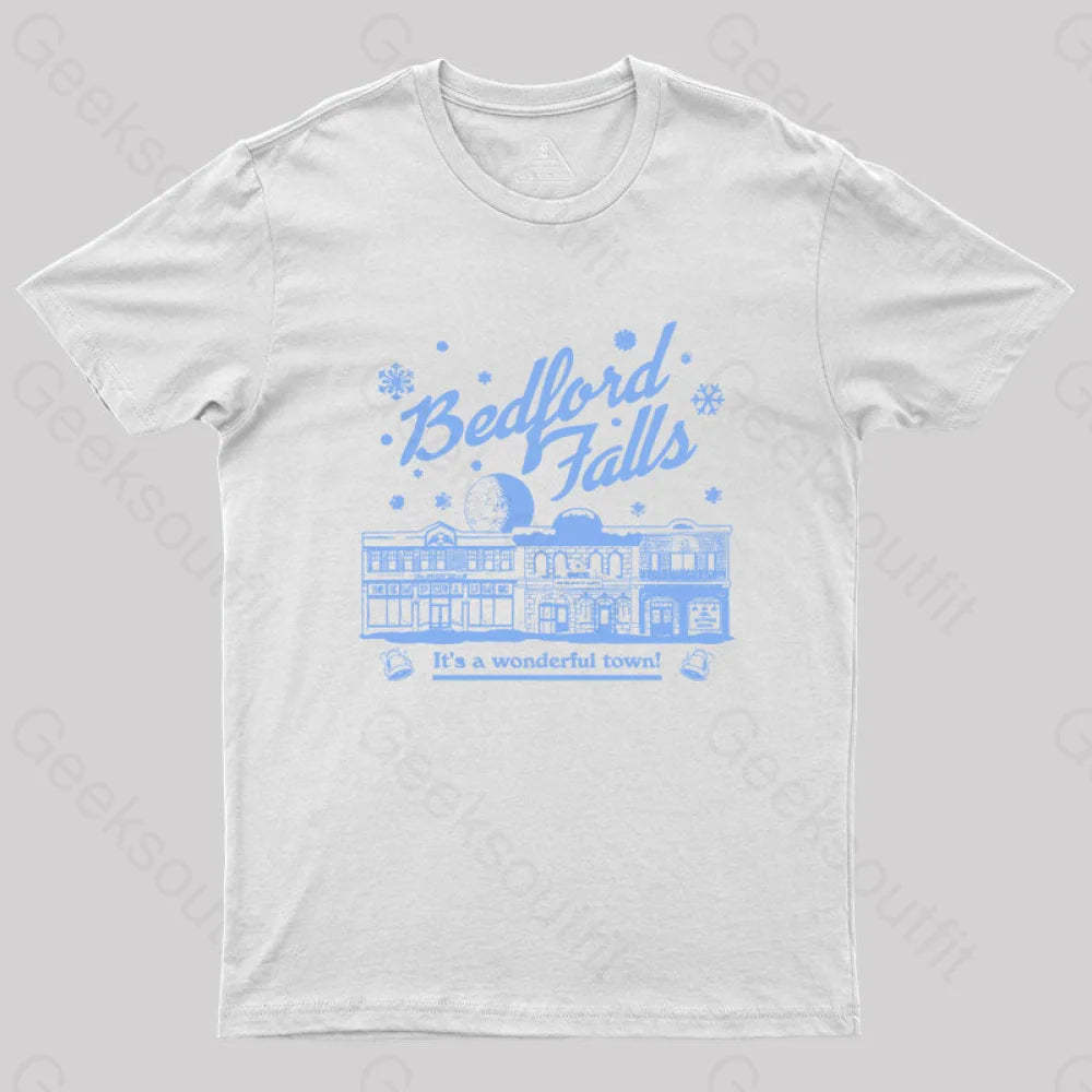 Bedford Falls Is Wonderful! Geek T-Shirt White / S