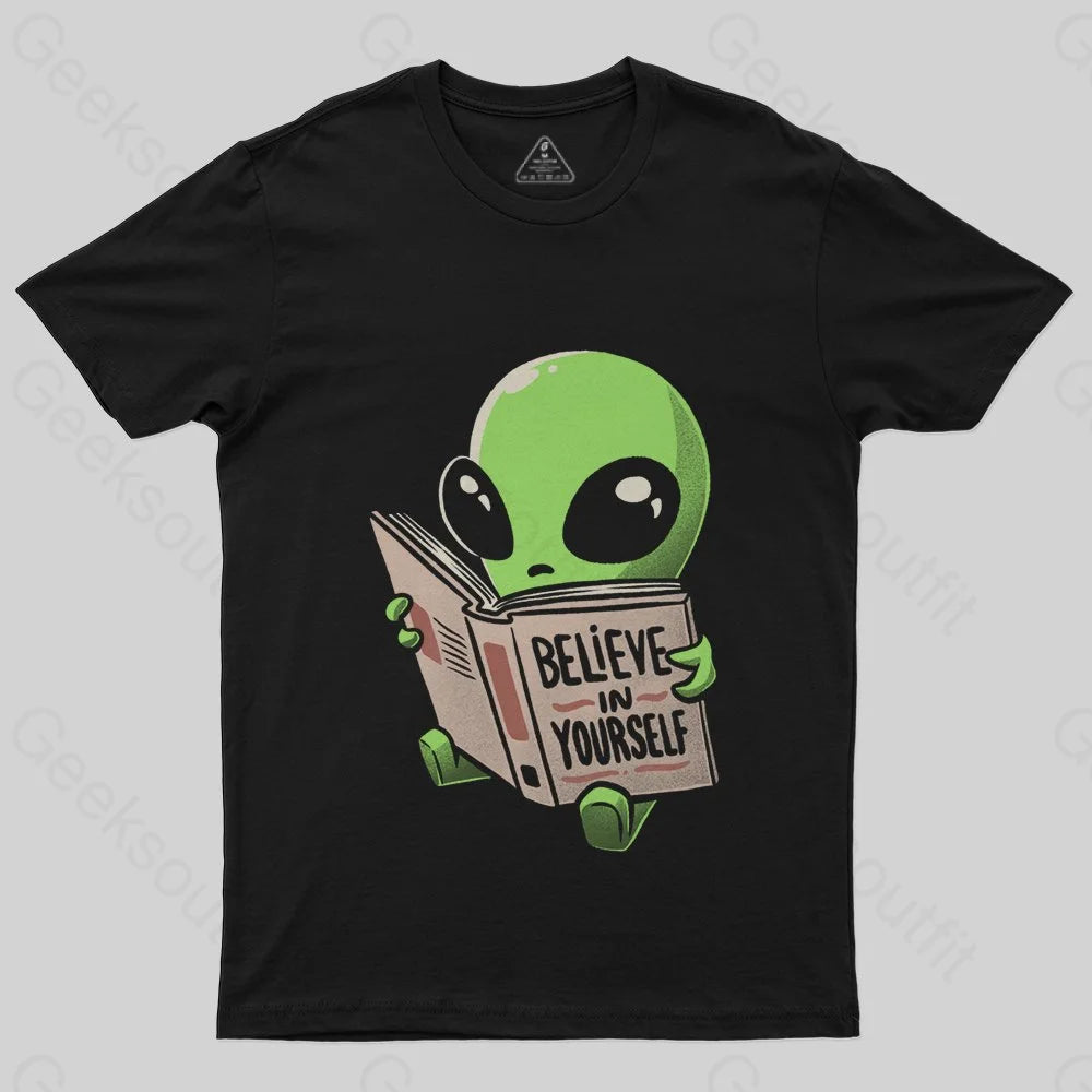 Believe in Yourself Funny Book Alien T-Shirt - Geeksoutfit