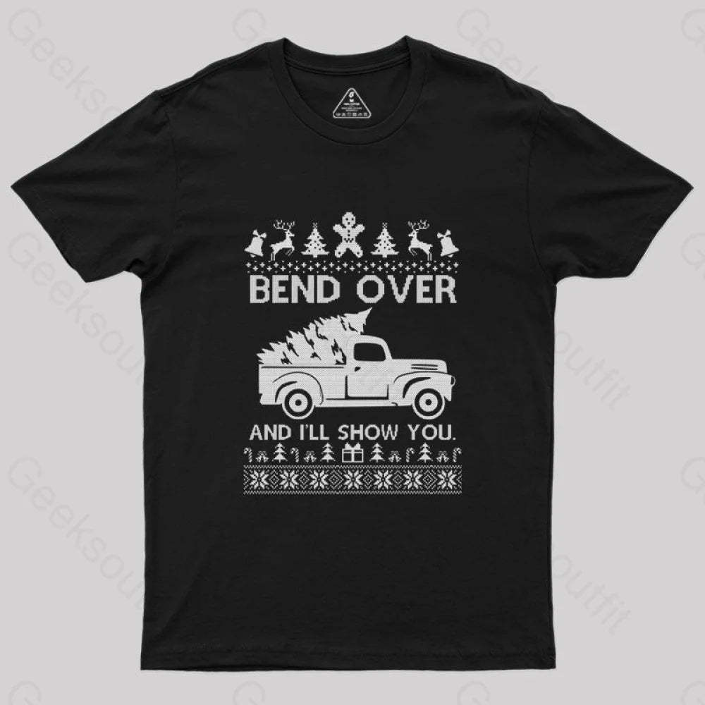 Bend Over And I’ll Show You T-Shirt Black / S
