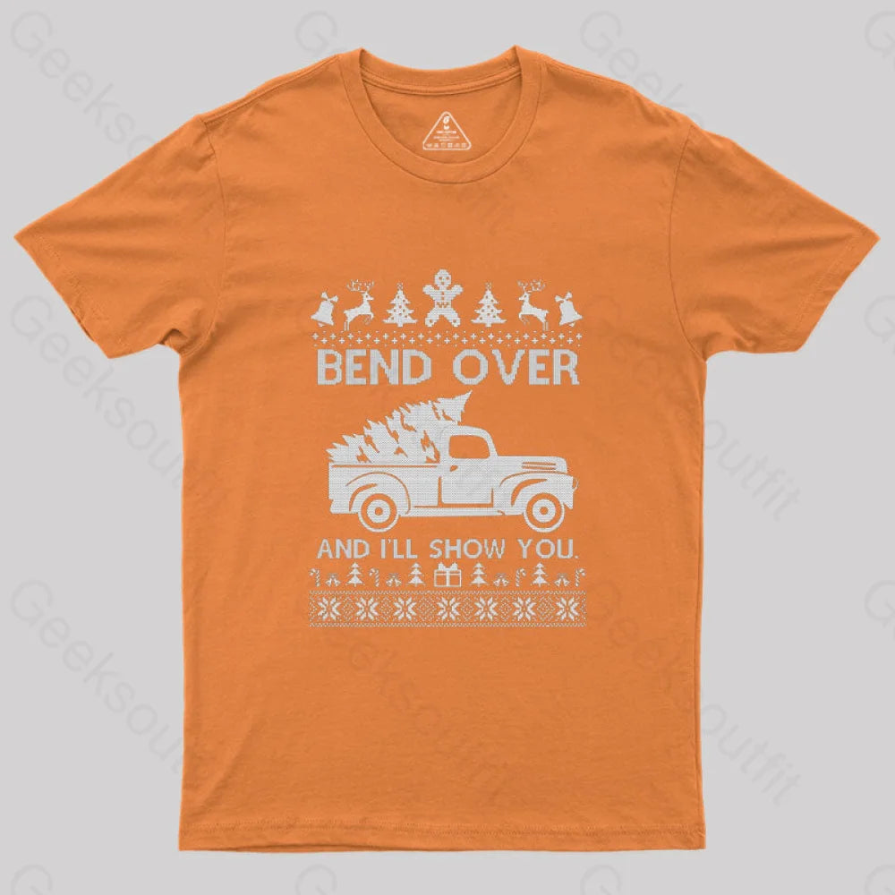 Bend Over And I’ll Show You T-Shirt Orange / S
