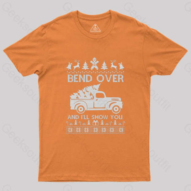 Bend Over And I’ll Show You T-Shirt Orange / S