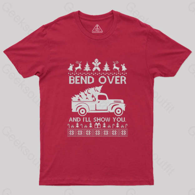 Bend Over And I’ll Show You T-Shirt Red / S