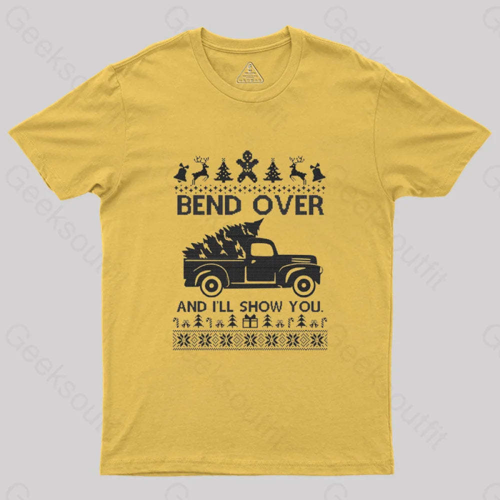 Bend Over And I’ll Show You T-Shirt Yellow / S