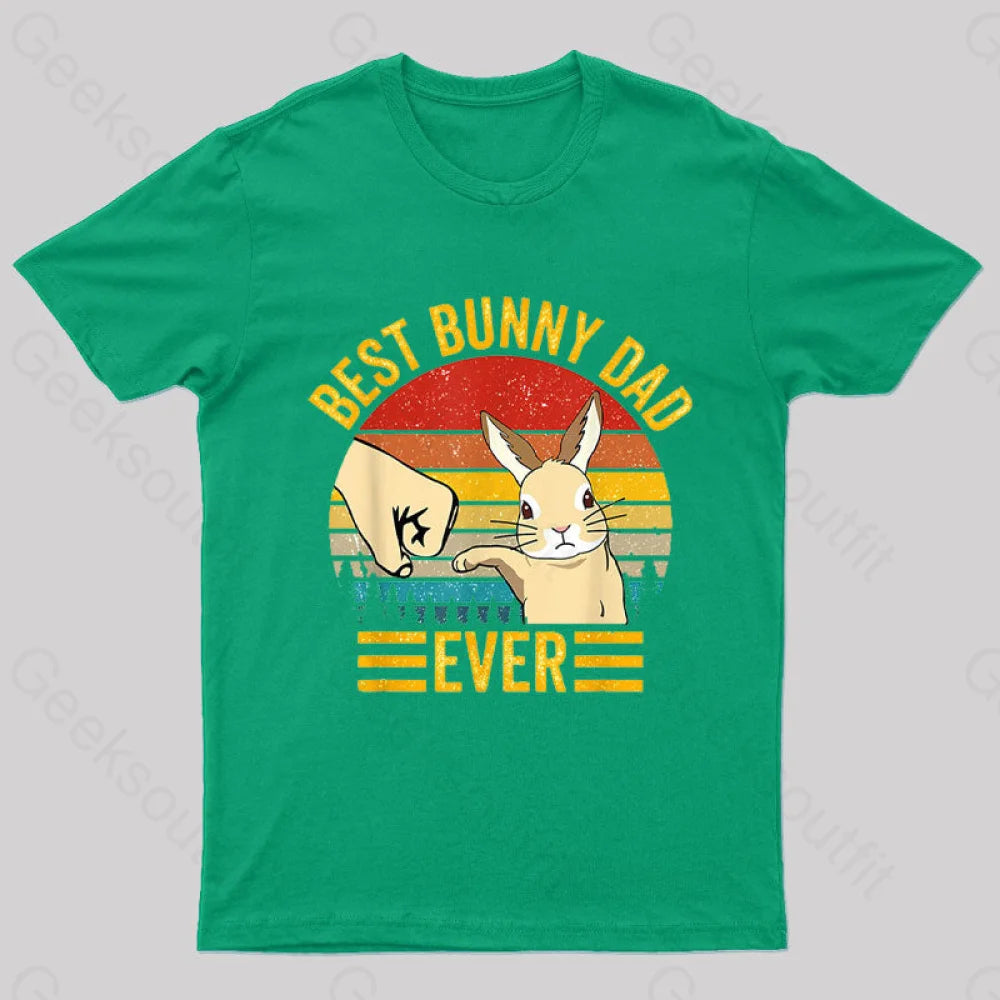 Best Bunny Dad Ever Geek T-Shirt Green / S