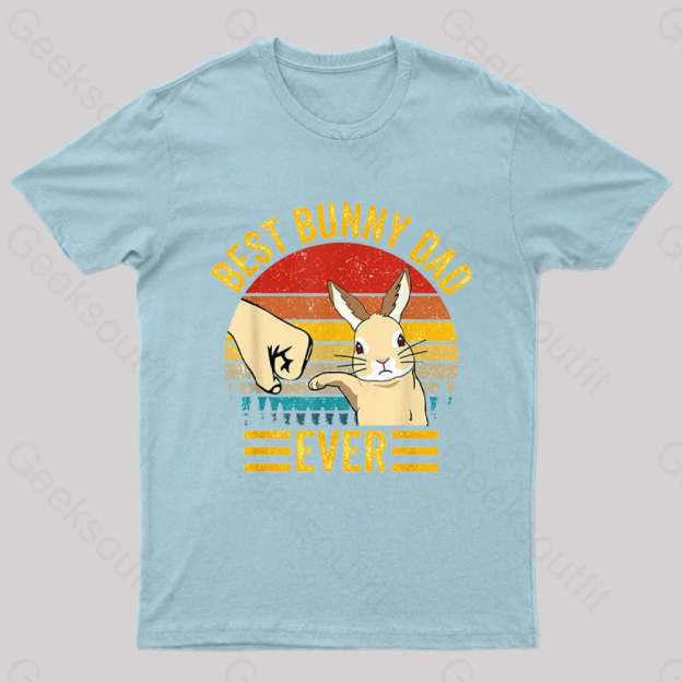 Best Bunny Dad Ever Geek T-Shirt Light Blue / S