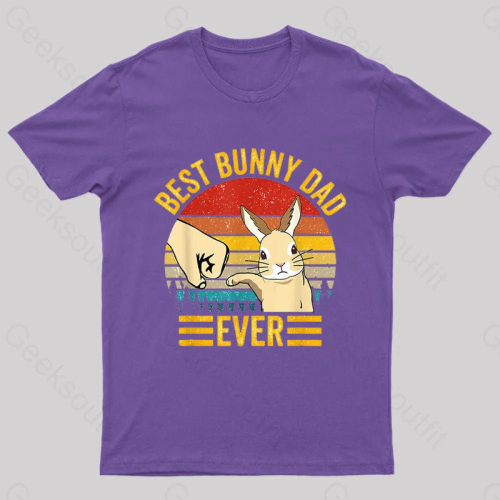 Best Bunny Dad Ever Geek T-Shirt Purple / S