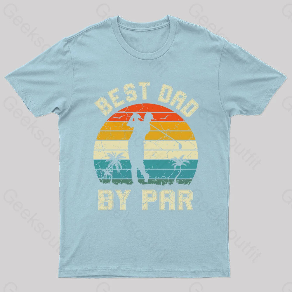 Best Dad By Par Geek T-Shirt Light Blue / S