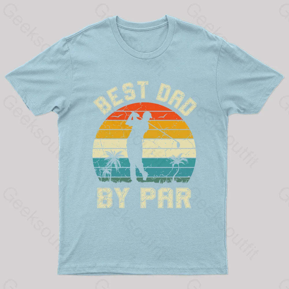 Best Dad By Par Geek T-Shirt Light Blue / S