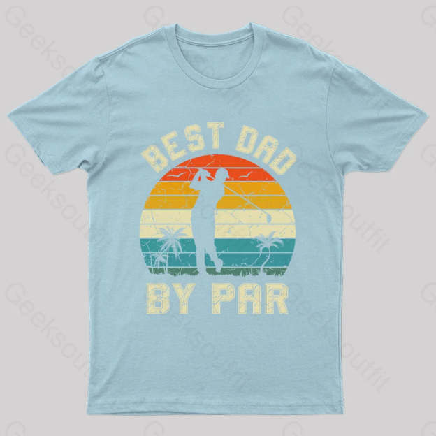 Best Dad By Par Geek T-Shirt Light Blue / S