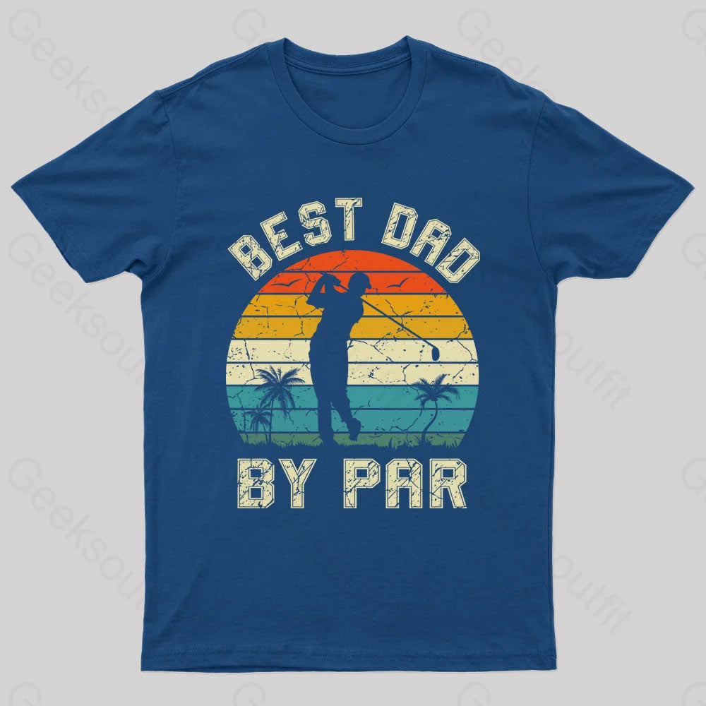 Best Dad By Par Geek T-Shirt Navy / S