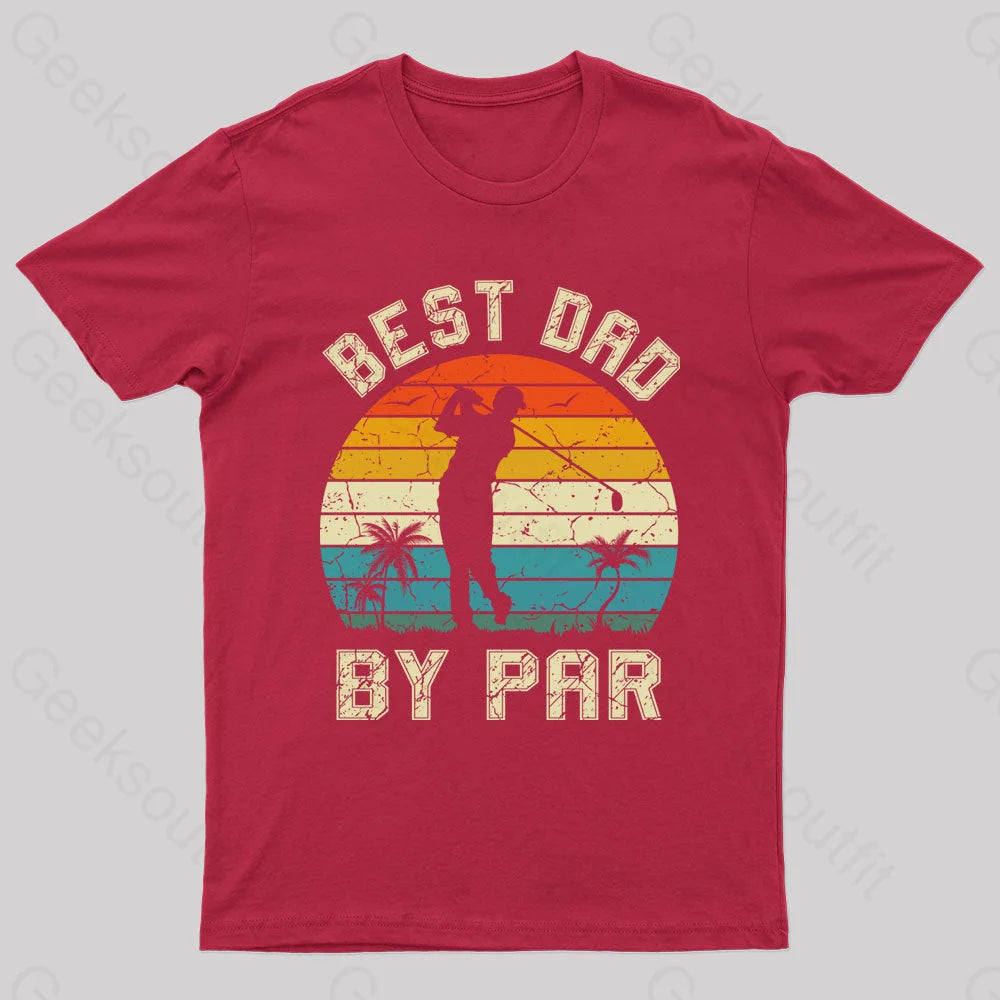 Best Dad By Par Geek T-Shirt Red / S