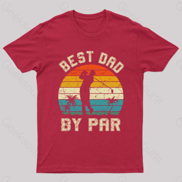 Best Dad By Par Geek T-Shirt Red / S