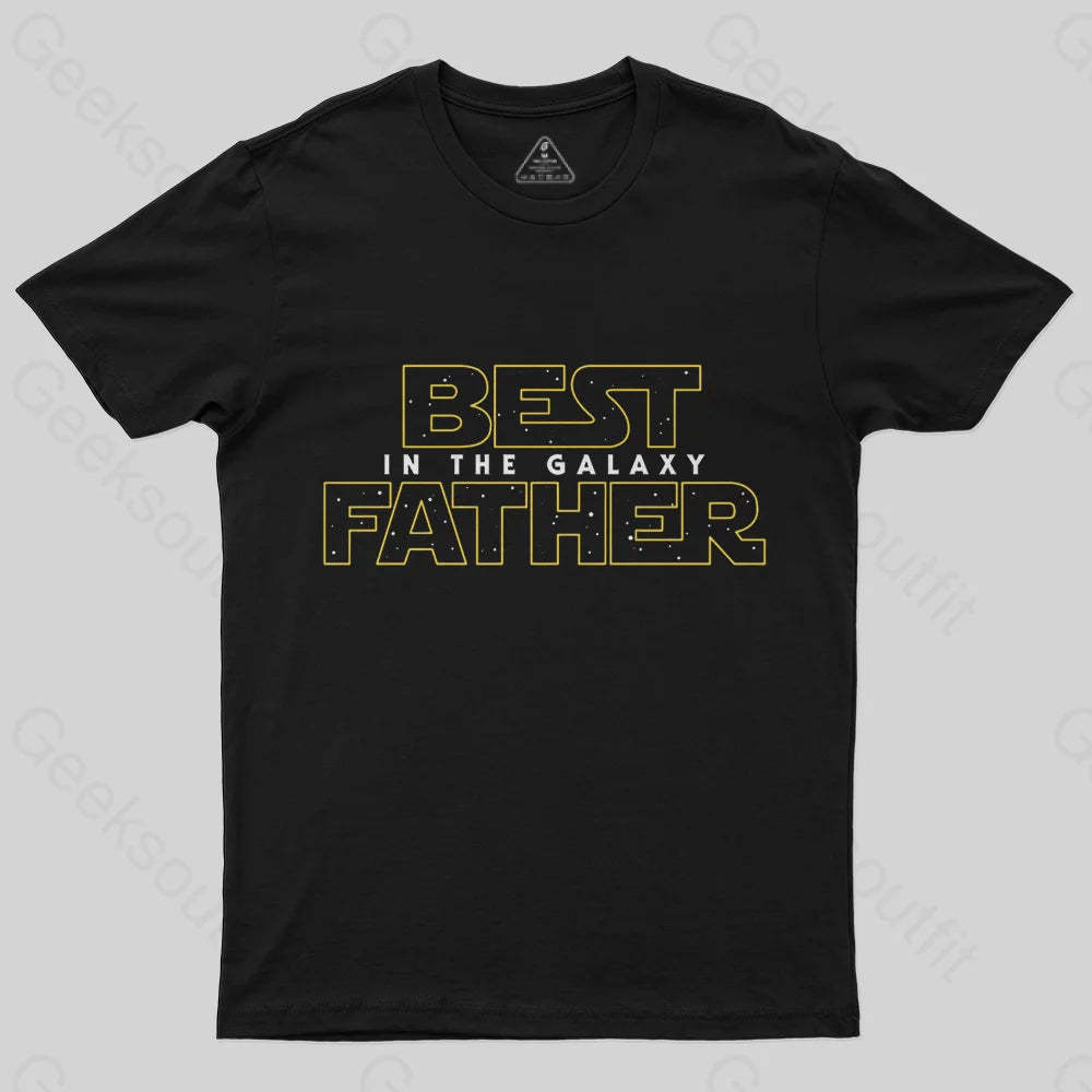 Best Father in the Galaxy T-Shirt-Geeksoutfit-Father's Day,geek,Star Wars,t-shirt